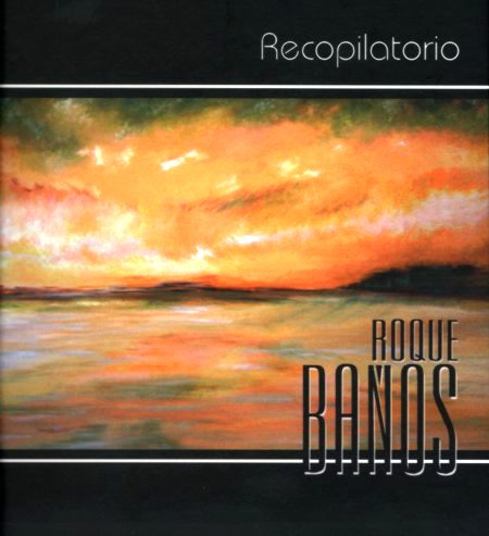Roque Baños: Recopilatorio (1997-2007)